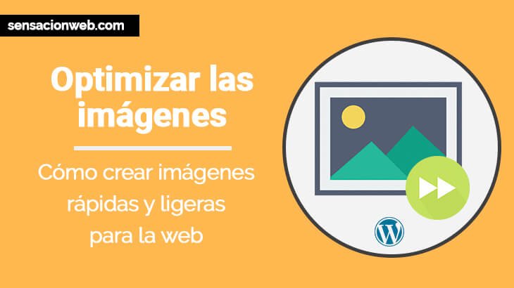 Optimizar imágenes para web y WordPress